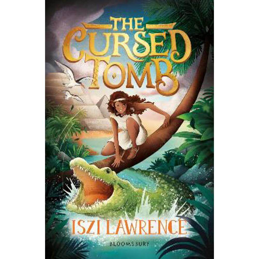 The Cursed Tomb: A thrilling, ancient-Egyptian adventure, perfect for readers aged nine and over (Paperback) - Iszi Lawrence